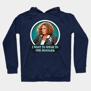 Bette Midler - I want to speak to the manager Hoodie